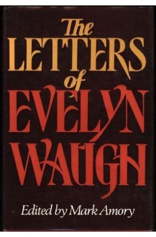 Letters of Evelyn Waugh