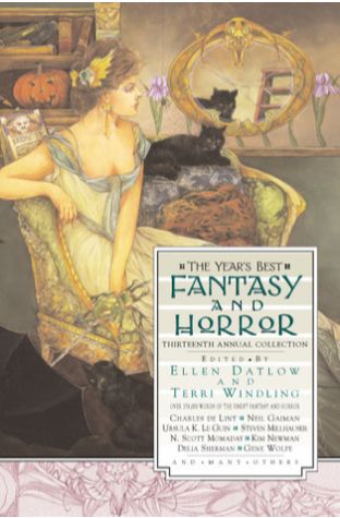 The Year's Best Fantasy and Horror Thirteenth Annual Collection