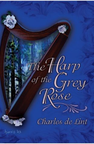The Harp of the Grey Rose  