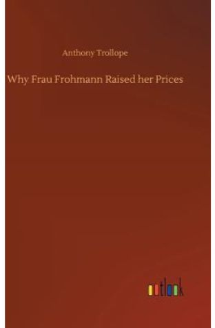 Why Frau Frohmann Raised Her Prices