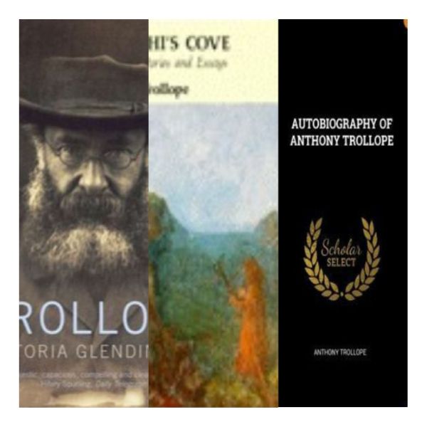Ranking Author Anthony Trollope’s Best Books (A Bibliography Countdown)