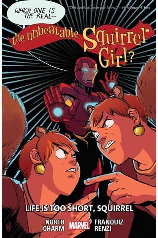 The Unbeatable Squirrel Girl, Vol. 10: Life is Too Short, Squirrel