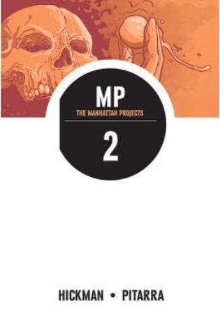 The Manhattan Projects, Vol. 2: They Rule
