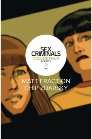 Sex Criminals, Vol. 4: Fourgy!