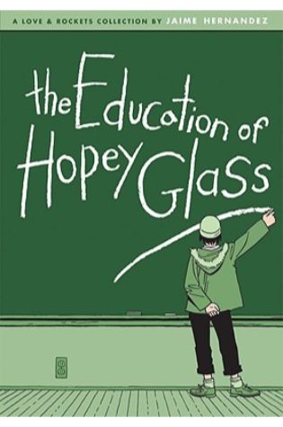 Love and Rockets, Vol. 24: The Education of Hopey Glass