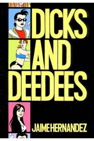 Love and Rockets, Vol. 20: Dicks and Deedees