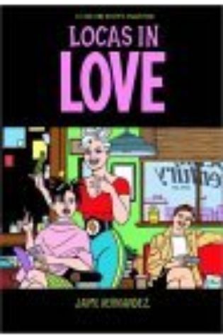Love and Rockets, Vol. 18: Locas in Love