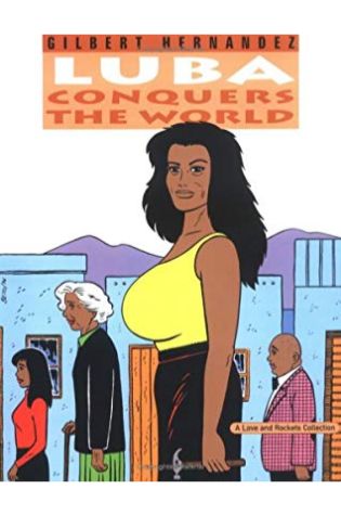 Love and Rockets, Vol. 14: Luba Conquers the World