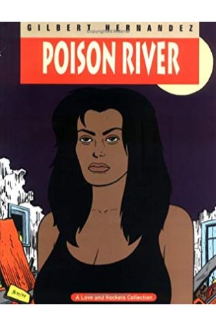 Love and Rockets, Vol. 12: Poison River