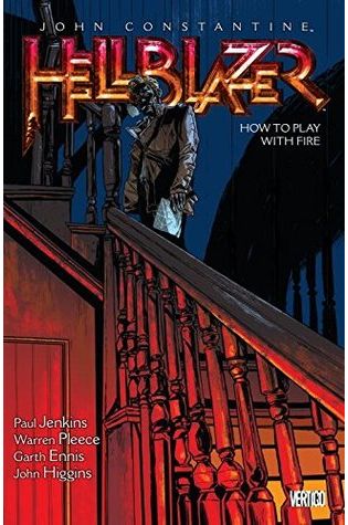Hellblazer, Volume 12: How to Play with Fire