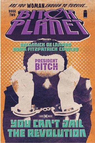 Bitch Planet, Vol. 2: President Bitch
