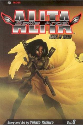 Battle Angel Alita, Volume 06: Angel Of Death