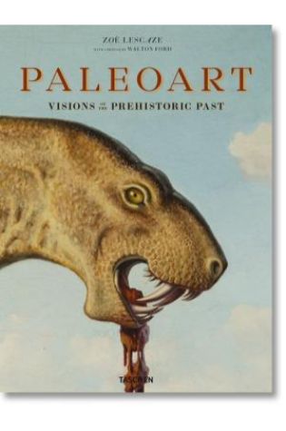 Paleoart: Visions of the Prehistoric Past, 1830-1980