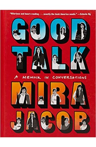 Good Talk: A Memoir in Conversations