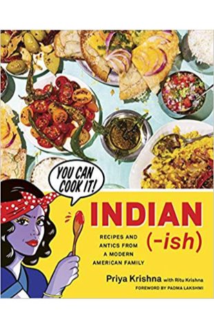 Indian-ish: Recipes And Antics From A Modern American Family