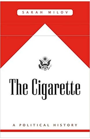 The Cigarette: A Political History