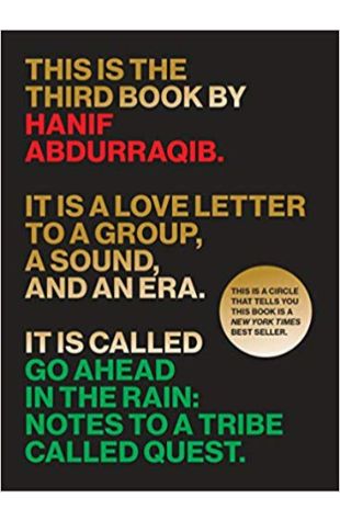 Go Ahead In The Rain: Notes To A Tribe Called Quest 