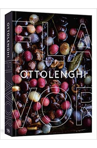 Ottolenghi Flavor: A Cookbook