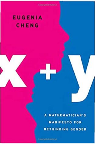 X+Y: A Mathematician's Manifesto For Rethinking Gender