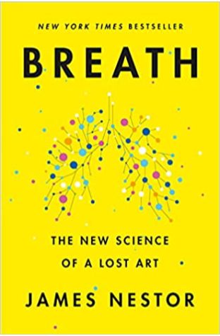 Breath: The New Science of a Lost Art