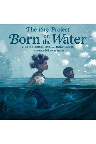 The 1619 Project: Born on the Water
