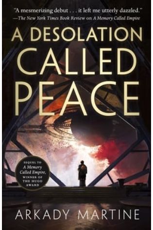 A Desolation Called Peace (Teixcalaan #2)