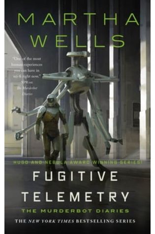 Fugitive Telemetry (The Murderbot Diaries #6)