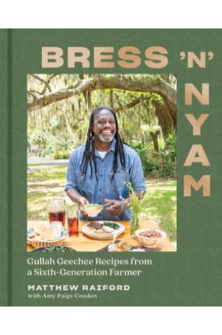Bress 'n' Nyam: Gullah Geechee Recipes from a Sixth-Generation Farmer