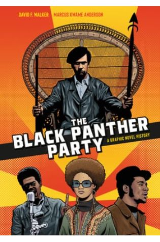 The Black Panther Party: A Graphic Novel History