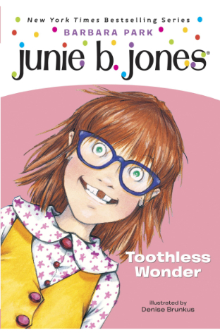 Junie B Jones Toothless Wonder