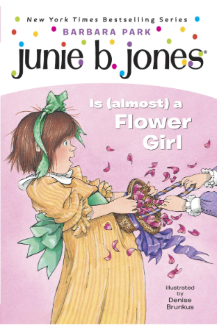 Junie B Jones Is (Almost) A Flower Girl
