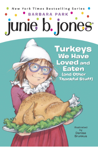 Junie B Jones Turkeys We Have Loved And Eaten