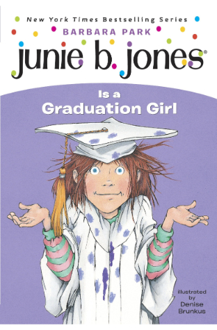 Junie B Jones Is A Graduation Girl