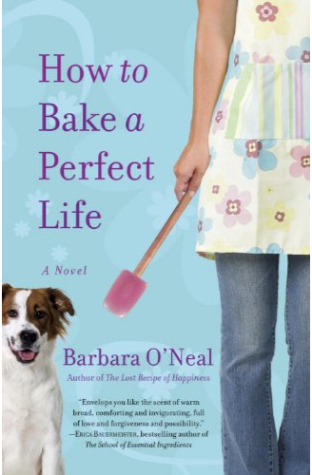 How To Bake A Perfect Life