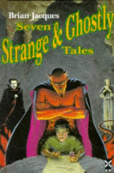 Seven Strange And Ghostly Tales
