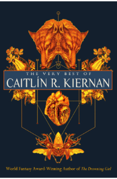 The Very Best Of Caitlín R Kiernan