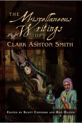 The Miscellaneous Writings Of Clark Ashton Smith