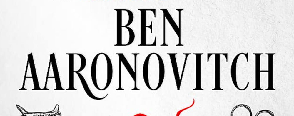 The Best Ben Aaronovitch Books – Author Bibliography Ranking
