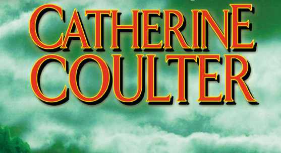 The Best Catherine Coulter Books – Author Bibliography Ranking
