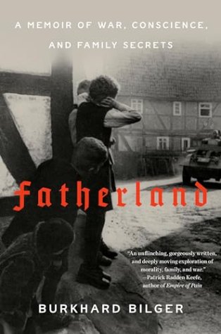 Fatherland: A Memoir of War, Conscience and Family Secrets