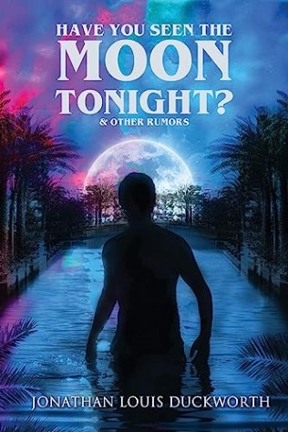 Have You Seen the Moon Tonight? and Other Rumors