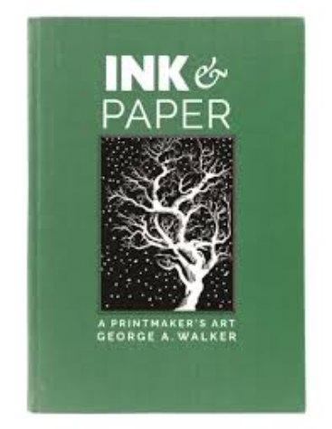 Ink & Paper, A Printmaker’s Art