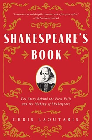 Shakespeare’s Book: The Intertwined Lives Behind the First Folio