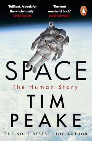Space: A thrilling human history by Britain’s beloved astronaut Tim Peake