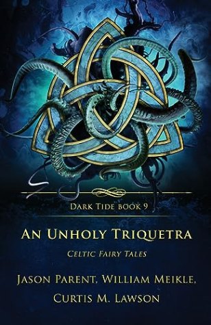 An Unholy Triquetra: Celtic Fairy Tales