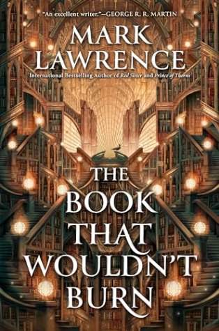 The Book That Wouldn’t Burn (The Library Trilogy, #1)