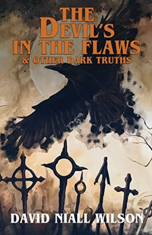 The Devil’s in the Flaws: And Other Dark Truths
