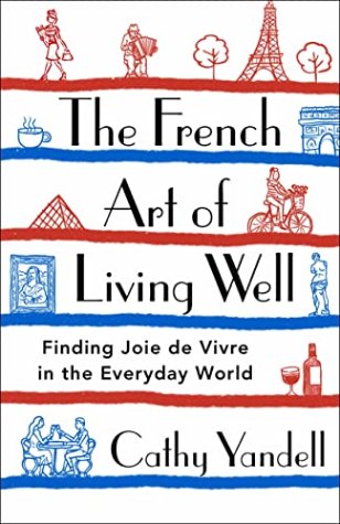 The French Art of Living Well