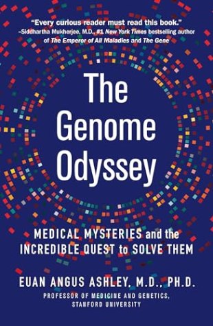 The Genome Odyssey: Medical Mysteries and the Incredible Quest to Solve Them