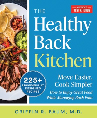 The Healthy Back Kitchen: Move Easier, Cook Simpler How to Enjoy Great Food While Managing Back Pain